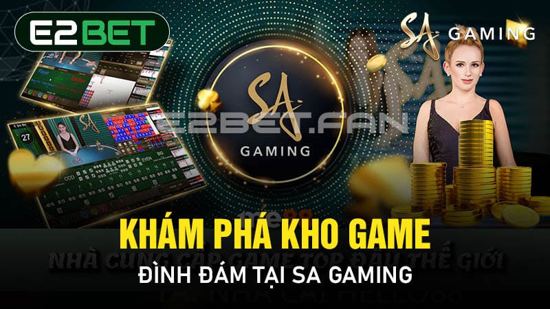 Khám phá kho game đình đám tại SA Gaming Khám phá kho game đình đám tại SA Gaming